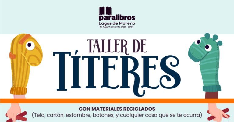 GOBIERNO MUNICIPAL TE INVITA A PARTICIPAR EN EL TALLER DE TÍTERES EN EL PARALIBROS DE SAN FELIPE